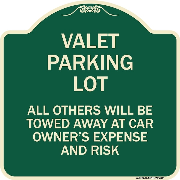 Signmission Valet Parking All Others Towed Away Car Owners Expense & Risk Alum Sign, 18" L, 18" H, G-1818-22762 A-DES-G-1818-22762 - main